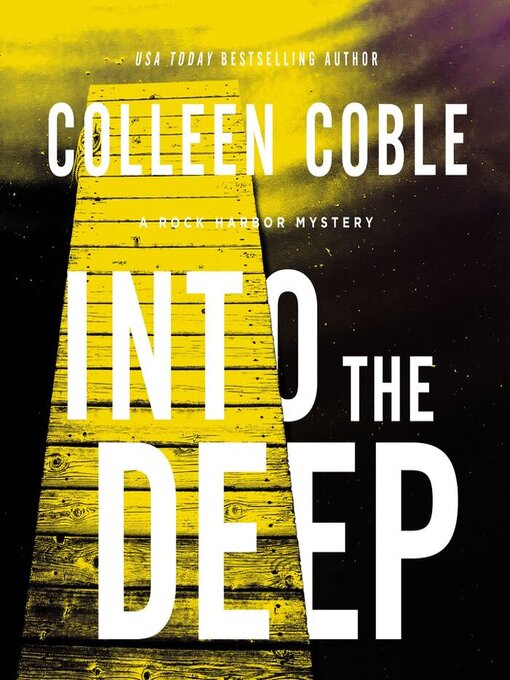 Title details for Into the Deep by Colleen Coble - Available